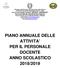 PIANO ANNUALE DELLE ATTIVITA PER IL PERSONALE DOCENTE ANNO SCOLASTICO 2018/2019