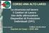 CORSO ANA ALTO LARIO. La sicurezza sul lavoro I Cantieri di Lavoro Uso delle attrezzature Dispositivi di Protezione Individuali (DPI)