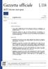 Gazzetta ufficiale dell'unione europea L 116. Legislazione. Atti non legislativi. 59 o anno. Edizione in lingua italiana. 30 aprile 2016.