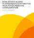 COSA ACCADE IN CASO DI VERSAMENTO CONTRIBUTIVO IN UN FONDO PENSIONE COMPLEMENTARE. Informazioni di approfondimento