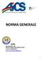 NORMA GENERALE SEDE. Via Caselle n Campo San Martino (Pd) Tel/fax 049/