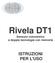 Rivela DT1 Sensore volumetrico a doppia tecnologia con memoria ISTRUZIONI PER L'USO