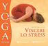 VINCERE LO STRESS con gli insegnamenti di Paramhansa Yogananda e Swami Kriyananda