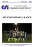 SEVEN FOOTBALL LEAGUE