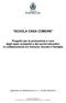 SCUOLA CASA COMUNE. Progetto per la promozione e cura degli spazi scolastici e dei servizi educativi, in collaborazione tra Comune, Scuole e Famiglie