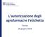 L autorizzazione degli agrofarmaci e l etichetta. Torino 26 giugno 2018