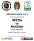 CAMPIONATO SERIE B ^ Giornata di Ritorno. SPEZIA vs MODENA. La Spezia, Stadio Picco. Sabato 21 febbraio ore 15.00