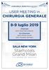 CHIRURGIA ROBOTICA. USER MEETING in CHIRURGIA GENERALE. 8-9 luglio Chairman. Dott. Paolo Pietro Bianchi. Co-Chairmen
