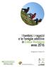 I bambini, i ragazzi e le famiglie adottive in Emilia-Romagna anno bambini, ragazzi e servizi sociali. sistema informativo su.