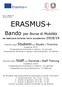ERASMUS+ Scadenze 2018: Presentazione domanda in italiano: 20 gennaio Presentazione domanda in inglese e documentazione: 15 febbraio