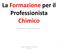 La Formazione per il Professionista Chimico