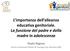 L importanza dell alleanza educativa genitoriale. La funzione del padre e della madre in adolescenza