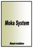 Il prodotto Moka System è stato progettato secondo le direttive europee: