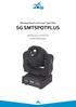 Moving Head Led Smart Spot Plus SG SMTSPOTPLUS MANUALE UTENTE USER MANUAL