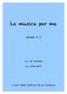 La musica per me. classe 1 a I. I.C. De Andreis. a.c a cura della prof.ssa Silvia Consenzi