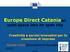 Europe Direct Cataniaan open space into an open city Creatività e servizi innovativi per la creazione di imprese