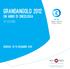 GRANDANGOLO 2012 UN ANNO DI ONCOLOGIA 14 A EDIZIONE GENOVA, DICEMBRE Direttori Roberto Labianca Alberto Sobrero SEZIONE DI ONCOLOGIA