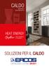 CALDO SOLUZIONI PER IL CALDO HEAT ENERGY CATALOGO LISTINO 2019/1 RADIATORI E SCALDASALVIETTE RISCALDAMENTO A PAVIMENTO