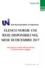 ELENCO NORME UNI RESE DISPONIBILI NEL MESE DI DICEMBRE Clicca qui per accedere all'area riservata e scaricare l'elenco completo