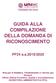 GUIDA ALLA COMPILAZIONE DELLA DOMANDA DI RICONOSCIMENTO