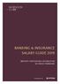 BANKING & INSURANCE SALARY GUIDE 2019 MERCATO, PROFESSIONI E RETRIBUZIONI DEI SERVIZI FINANZIARI. in collaborazione con