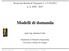 Teoria dei Sistemi di Trasporto (9 CFU) A. A Modelli di domanda. prof. ing. Antonio Comi