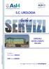 S.C. UROLOGIA. OSPEDALE SESTRI LEVANTE terzo piano DIPARTIMENTO CHIRURGICO. Direttore Prof. Mauro MEDICA. CPSE Nadia NARDINI