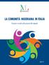 I Rapporti annuali relativi alla presenza in Italia delle principali Comunità straniere sono realizzati da ANPAL Servizi, nell ambito del progetto La