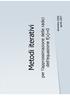 aprile 2007 dicembre 2000 Metodi iterativi Metodi iterativi dell equazione equazione f(x)=0 per l approssimazione l