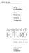 FUTURO. Artigiani di. Colombo. Drazza. Tridente. Truffelli. Giovani coraggiosi, fedeli, pieni di vita LUCIA TONY MICHELE MATTEO