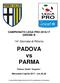 CAMPIONATO LEGA PRO GIRONE B. 14^ Giornata di Ritorno. PADOVA vs PARMA. Padova, Stadio Euganeo. Mercoledì 5 aprile ore 20.