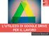 L UTILIZZO DI GOOGLE DRIVE PER IL LAVORO. Vincenzo Bianculli