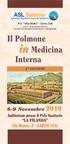 in Medicina Il Polmone Interna 8-9 Novembre 2019 Auditorium presso il Polo Sanitario LA FILANDA Via Roma, 3 - SARNO (SA) 4ª EDIZIONE