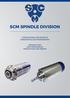 SCM SPINDLE DIVISION COSTRUZIONE E REVISIONE DI MANDRINI ED ELETTROMANDRINI SPINDLES AND ELECTROSPINDLES PRODUCTION AND REPAIR