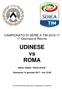 CAMPIONATO DI SERIE A TIM ^ Giornata di Ritorno. UDINESE vs ROMA. Udine, Stadio Dacia Arena. Domenica 15 gennaio ore 15.