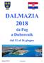 DALMAZIA da Pag a Dubrovnik. dal 11 al 16 giugno. Dalmazia 2018_06   1