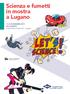 Scienza e fumetti in mostra a Lugano NOVEMBRE 2019 VILLA SAROLI Viale Stefano Franscini 9 - Lugano