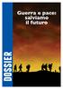 dossier Guerra e pace: salviamo il futuro