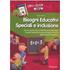 Dario Ianes, Vanessa Macchia La didattica per i Bisogni Educativi Speciali Strategie e buone prassi di sostegno inclusivo Erickson, 2008 pp.