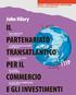 IL PARTENARIATO TRANSATLANTICO PER IL COMMERCIO E GLI INVESTIMENTI INVESTIMENTI COMMERCIO E GLI PER IL TRANSATLANTICO PARTENARIATO