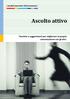 [moduli operativi di formazione] Ascolto attivo. Tecniche e suggerimenti per migliorare la propria comunicazione con gli altri.