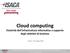 Cloud computing Elasticità dell infrastruttura informatica a supporto degli obiettivi di business