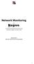 Network Monitoring. Introduzione all attività di Network Monitoring introduzione a Nagios come motore ideale