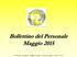 Bollettino del Personale Maggio 2015. PCL Personal Consulting SA - info@pclconsulting.ch - www.pclconsulting.ch - +41(91) 911 51 00