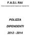 F.A.S.I. RAI POLIZZA DIPENDENTI. Fondo di Assistenza Sanitaria Integrativa per i Dipendenti RAI