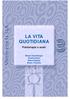 LA VITA QUOTIDIANA. Fisioterapia e ausili. Renzo Deambrogio Fiorella Nalin Elena Pastore Mario Tinivella