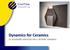 Dynamics for Ceramics LA SOLUZIONE VERTICALE PER IL SETTORE CERAMICO