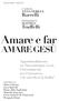 Amare e far AMARE GESÙ. Borrelli. Truffelli. Approfondimento su Incontriamo Gesù. Orientamenti per l annuncio e la catechesi in Italia ANNA TERESA