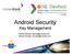 Android Security Key Management. Roberto Gassirà (r.gassira@mseclab.com) Roberto Piccirillo (r.piccirillo@mseclab.com)