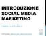 INTRODUZIONE SOCIAL MEDIA MARKETING